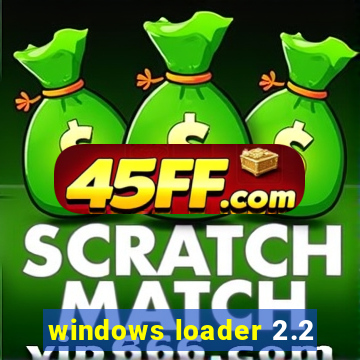 windows loader 2.2
